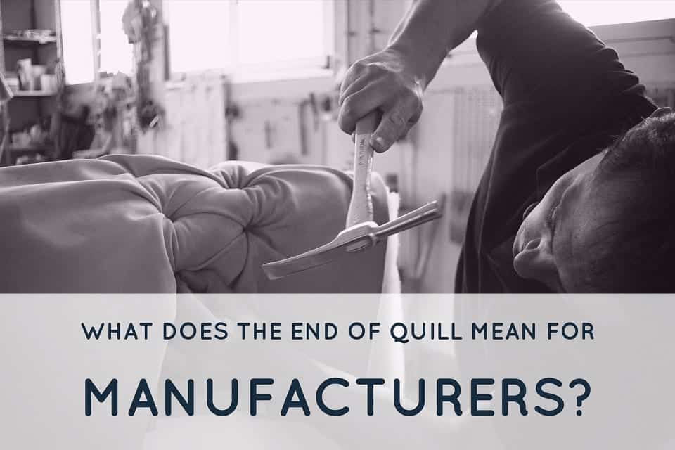 What Does the End of Quill Mean for Manufacturers?
