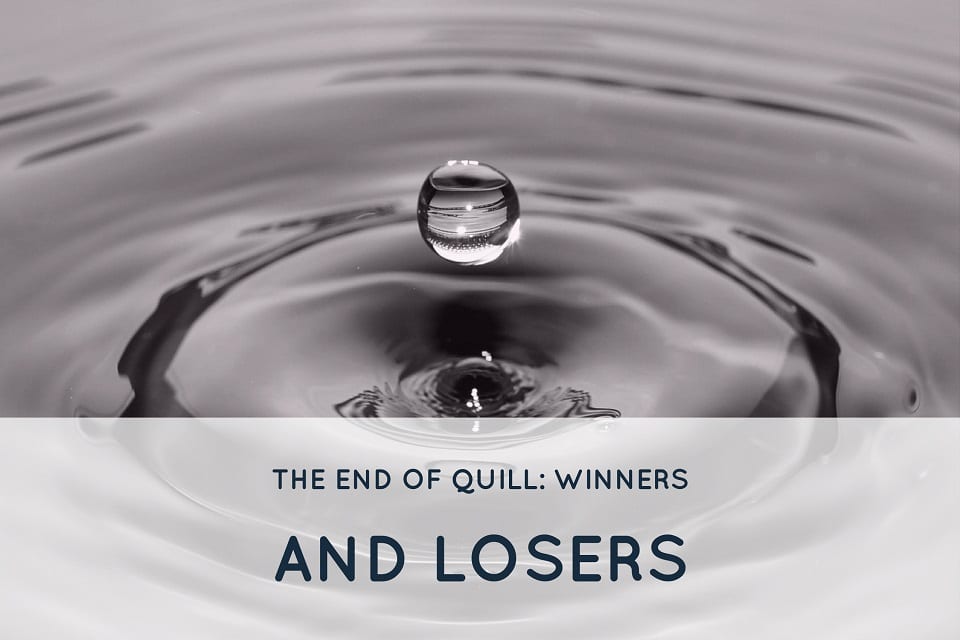 The End of Quill: Winners and Losers