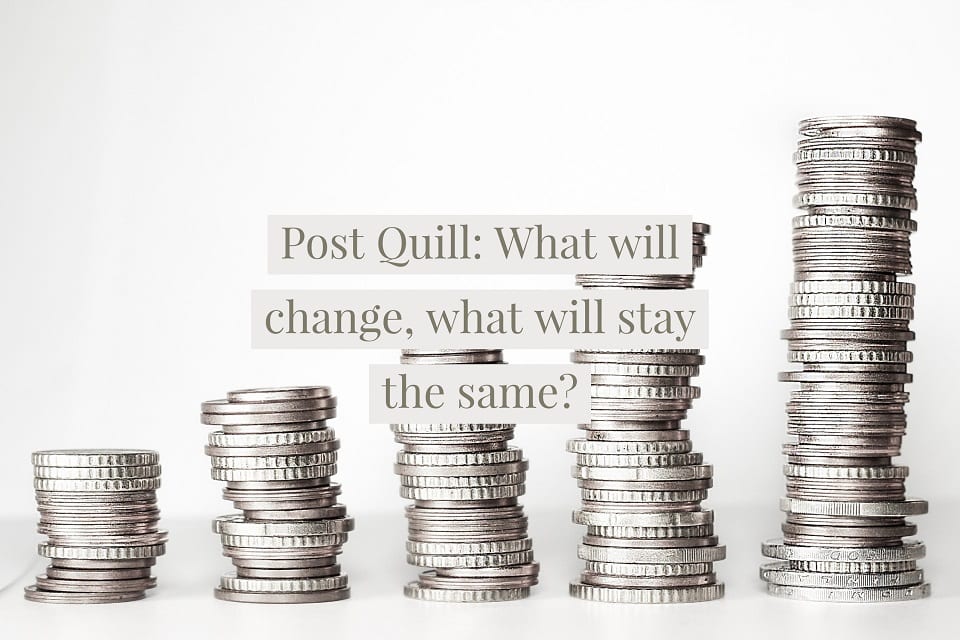 After Quill: What Will Change and What Won’t?