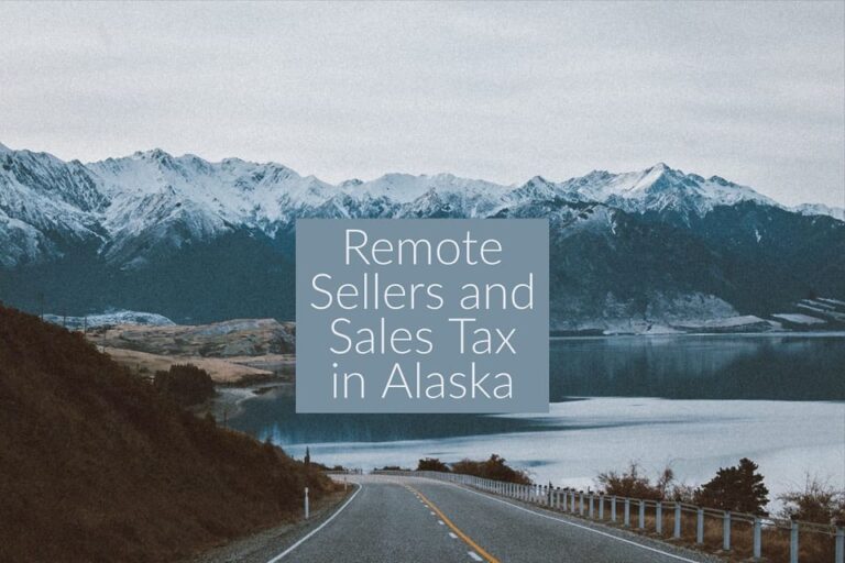 Remote Sellers and Sales Tax in Alaska Sales Tax Data Link