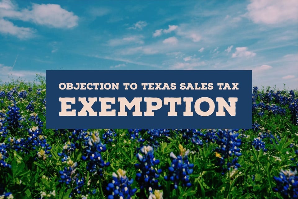 Objection to Texas Sales Tax Exemption